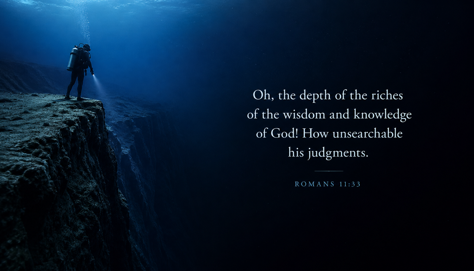 Diver at the edge of a deep ocean trench with Romans 11:33 Bible verse about the depth of the riches of God's wisdom